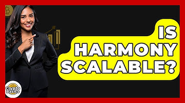 Is Harmony Scalable? - CryptoBasics360.com