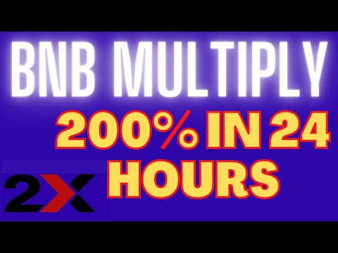 DOUBLE YOUR BNB IN 24 HOURS WITH BNB MULTIPLY 2X