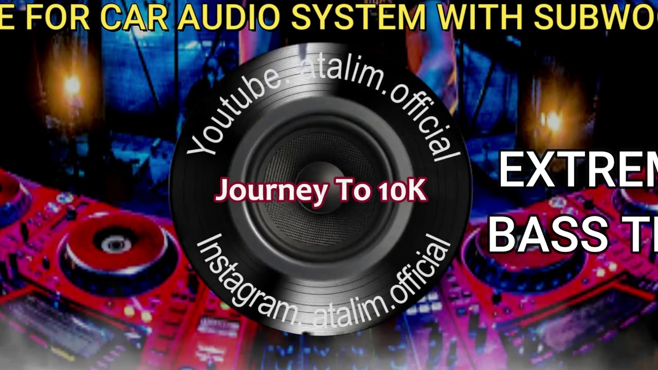 Subwoofer Bass Test Audio Music Extreme Bass Boosted [ atalim official