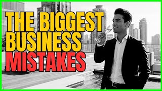 The Biggest Business Mistakes in History: Don’t Repeat These in Your Business