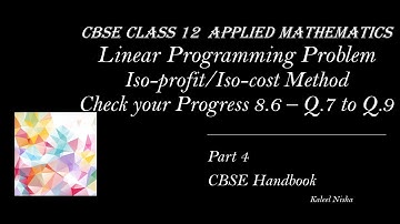 LPP |Iso-cost, Iso-profit method| CYP 8.6| P 4 |CBSE Handbook| Class 12 Applied Maths  | 2022-23