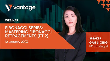 Webinar | 12 January 2023 - Fibonacci Series: Mastering Fibonacci Retracements (Pt 2)