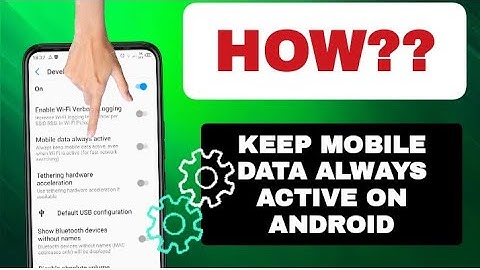 How to Keep Mobile Data Always Active On Android Phone