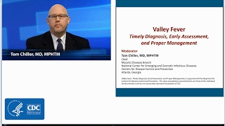 Valley Fever: Timely Diagnosis, Early Assessment, and Proper Management