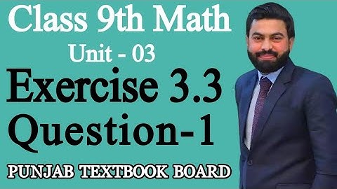 Class 9th Math Unit-3 Exercise 3.3 Question 1 (i-vi)-9th Math Exercise 3.3 Question 1 Part 1-6-PTB