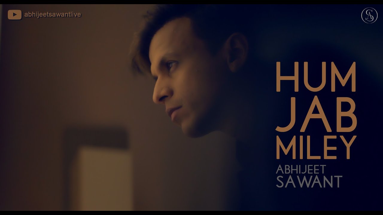 Hum Jab Miley | Official Video | Abhijeet Sawant | Amit Sawant | AbhijeetAmit Hum Jab Miley | Official Video | Abhijeet Sawant | Amit Sawant | AbhijeetAmit