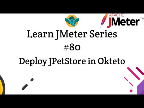 Learn JMeter Series #80 - Deploy JPetStore in Okteto for Free