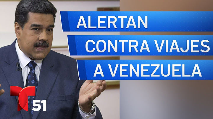 EEUU califica de “peligro extremo” viajar a Venezuela