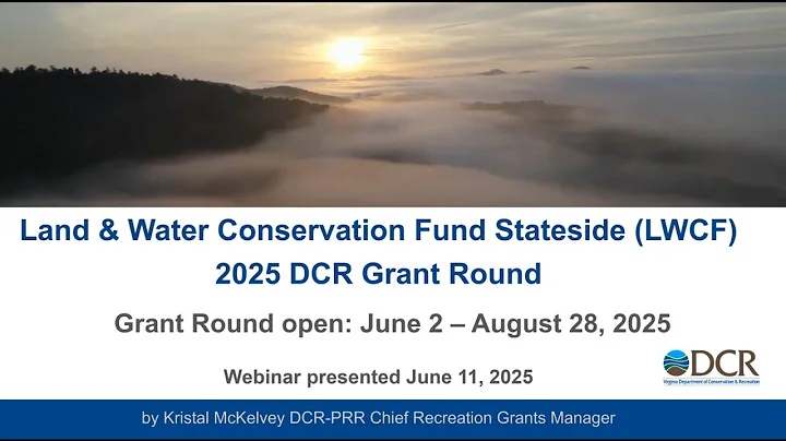 Land and Water Conservation Fund - LWCF 2025 Grant Round Webinar
