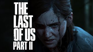 The Last of Us Part II . Дождались