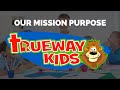 About trueway kids