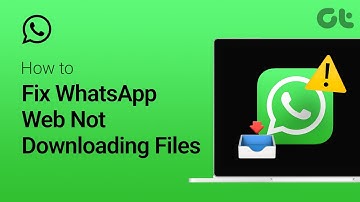 How to Fix WhatsApp Web Not Downloading Files