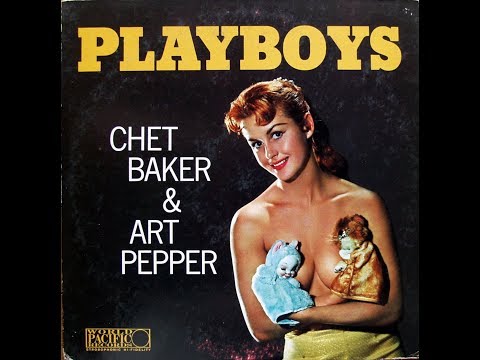 Playboys / Chet Baker?Art Pepper Sextet