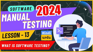 Lesson 13 | What is software testing?|Software Manual Testing Bootcamp 2024 (Urdu/Hindi)by ProTution