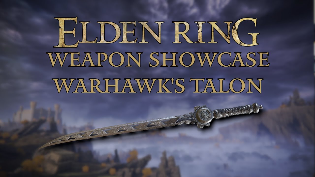 Elden Ring Weapon Showcase Warhawk's Talon YouTube