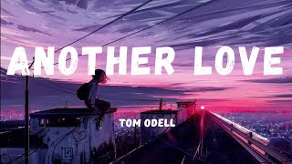 Another Love  Tom Odell (SAD Lyrics)