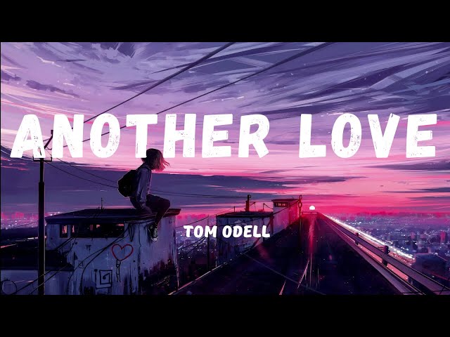 Another Love - Tom Odell (SAD Lyrics) class=