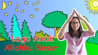Lagu Anak: Allahku Besar Kuat dan Perkasa