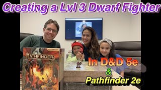 Creating a Character in Dungeons and Dragons 5e & Pathfinder 2e. Level 3 Dwarf Fighter!