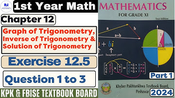 Ex 12.5 Class 11 FBISE course Kpk board Book | 1st Year Math kpk book Ex 12.5 |Question 1 to 3
