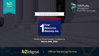 Banking Virtual Investor Conference – First Resource Bancorp Inc. (OTCQX: FRSB) Banking Virtual Investor Conference – First Resource Bancorp Inc. (OTCQX: FRSB)