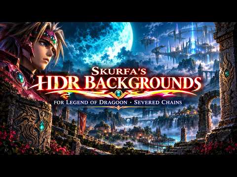 LEGEND OF DRAGOON REMASTER: HDR BACKGROUNDS