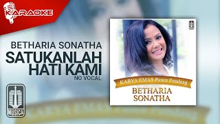 Betharia Sonatha - Satukanlah Hati Kami (Official Karaoke Video) | No Vocal