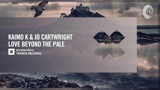 Kaimo K \u0026 Jo Cartwright - Love Beyond The Pale [Amsterdam Trance] Extended