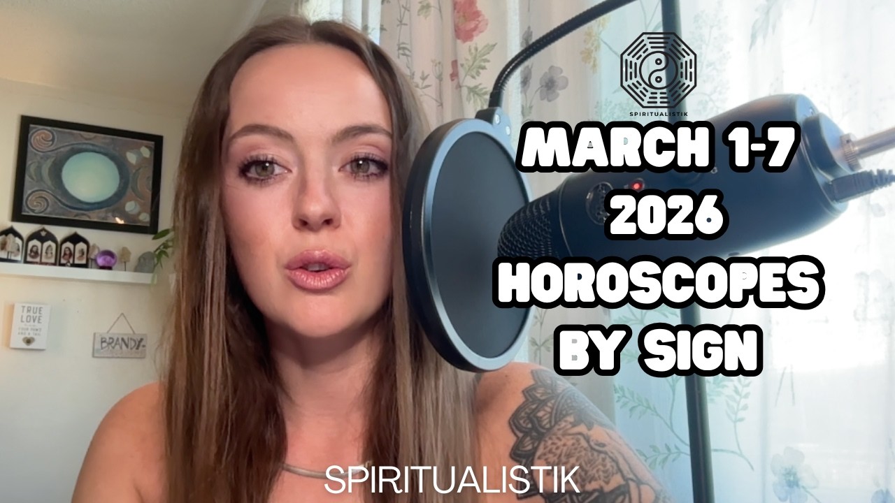 HOROSCOPES 🔮 March 1-7, 2026 🔮 All Signs WEEK 1