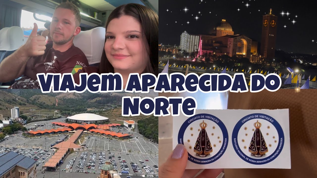 Vlog: VIAGEM A APARECIDA DO NORTE