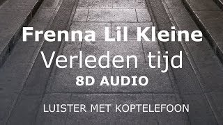 Frenna & Lil Kleine - Verleden Tijd (prod. Project Money) | 8D AUDIO Resimi