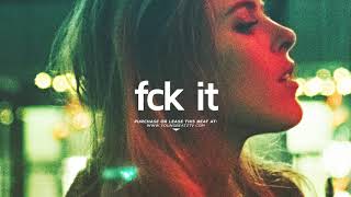 '' FCK IT '' - Inspiring Love x Sad Beat Hip Hop Instrumental *FREE* chords