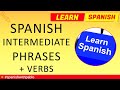 Spanish Lessons:  Intermediate Level Phrases, Phrasal verbs, Expressions with subjunctive.