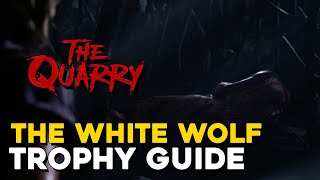 The Quarry The White Wolf Trophy Guide (How To Kill Silas)