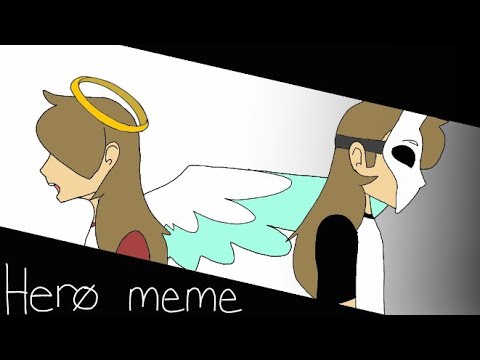 hero-meme-(a-b-day-gift-to-myself)