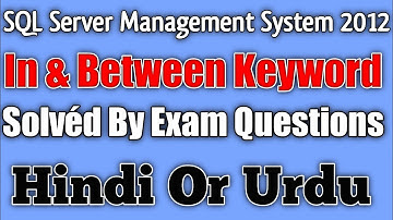 Use Of In & Between Keyword SQL in Urdu or hindi || Full Course {SQL server management system}