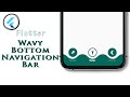 Wavy Custom Bottom Navigation Bar - Flutter UI Tutorial