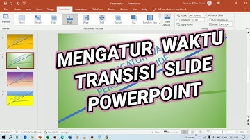 Cara Mengatur Waktu Transisi Antar Slide Power Point