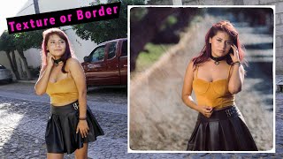 Borders and Textures 101 with Naked Darkroom