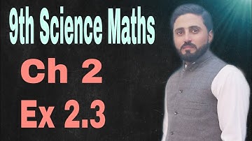 Ex 2.3 | Complete | 9th science maths solution | Ptbb | Maths with Naseer Ilyas