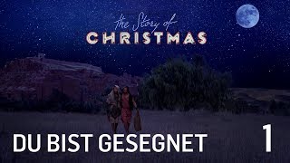 The Story of Christmas -01- Du bist gesegnet