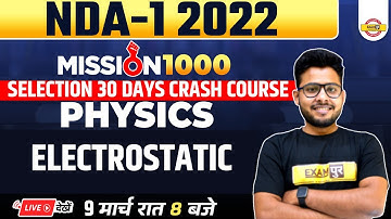 NDA 1 2022 Physics | Mission 1000 Selections | Physics Electrostatic | Physics By Vivek Sir