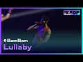 BamBam, Lullaby | K-EXPO CANADA : All about K-style