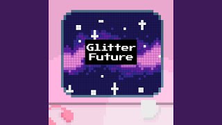 Glitter Future