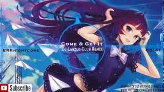 Nightcore - come & get it (dj laszlo club remix) selena gomez