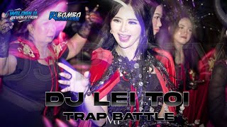 Dj Lei Toi Trap Party X Trap Battlespecial Collaborationwildan Revolution Ft Dj Bombo Revolution