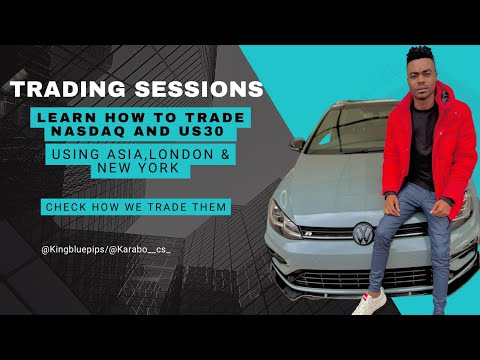 HOW TO TRADE NASDAQ/US30 USING SESSIONS