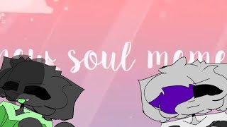 New soul [MEME]