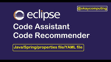 eclipse code assistant | eclipse code recommender |code suggestion | code recommender| okaycomputing