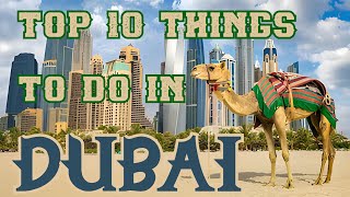 Top 10 Things To See and Do in Dubai